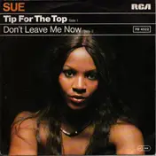 Sue - Tip For The Top / Don´t Leave Me Now