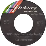 Sue Thompson - James (Hold The Ladder Steady) / My Hero (That's What You Are)