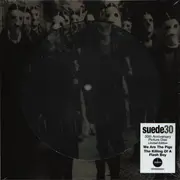 7inch Vinyl Single - Suede - We Are the Pigs / the Killing of a Flash Boy - Lt. Ed. / Picture Disc