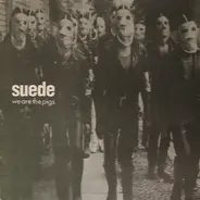 Suede - We Are The Pigs