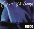CD Single - Suede - Can't Get Enough