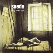 Suede - Dog Man Star
