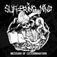 Suffering Mind - Messiah of Extermination