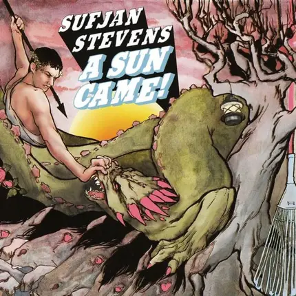 Sufjan Stevens - A Sun Came!