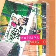 Suguru Kusumi - Manual Music