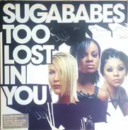 Sugababes - Too Lost In You
