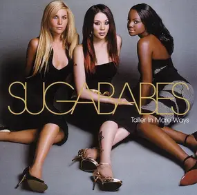 Sugababes - Taller in More Ways