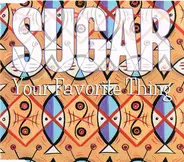 Sugar - Your Favorite Thing