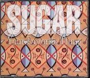 Sugar - Your Favorite Thing
