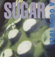 Sugar - A Good Idea