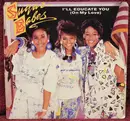 7inch Vinyl Single - Sugar Babes - I'll Educate You (On My Love)