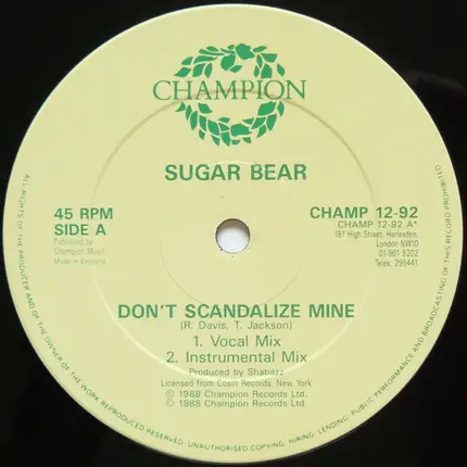 Sugar Bear - Don't Scandalize Mine / Ready To Penetrate