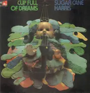 Sugar Cane Harris - Cup Full Of Dreams