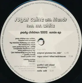 Sugar Caine With Friends - Party Children 2002 Remix EP