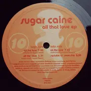 Sugar Caine - All That Love