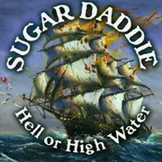 CD - Sugar Daddie - Hell Or High Water
