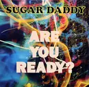12'' - Sugar Daddy - Are You Ready?