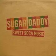 12inch Vinyl Single - Sugar Daddy - Sweet Soca Music