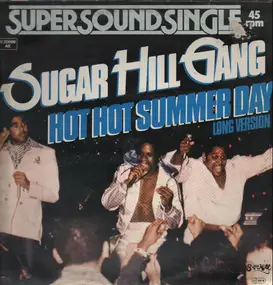 Sugar Hill Gang - Hot Hot Summer Day