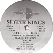 12inch Vinyl Single - Sugar Kings - Better Be There