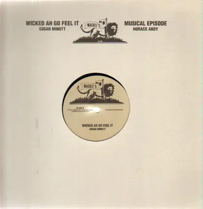 Sugar Minott / Horace Andy - WICKED AH GO FEEL IT