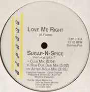 12inch Vinyl Single - Sugar-N-Spice Featuring Spice T. - Love Me Right