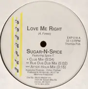 Sugar-N-Spice Featuring Spice T. - Love Me Right