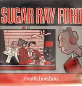 Sugar Ray Ford - Exotic Hotshots