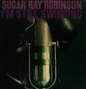 LP - Sugar Ray Robinson - I'm Still Swinging