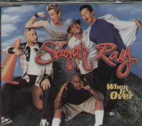 Sugar Ray - When It's Over