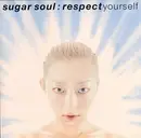 12inch Vinyl Single - Sugar Soul - Respect Yourself