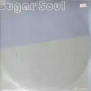 12inch Vinyl Single - Sugar Soul - 悲しみの花に