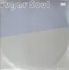 12inch Vinyl Single - Sugar Soul - 悲しみの花に