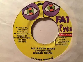 Sugar Slick - All I Ever Want / Platinum