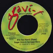 Sugar Slick & Spragga Benz - It's So Hard