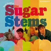 sugar stems - SWEET SOUNDS OF THE SUGAR STEMS