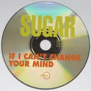 CD Single - Sugar - If I Can't Change Your Mind