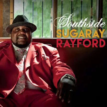 Sugaray Rayford - Southside
