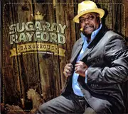 CD - Sugaray Rayford - Dangerous - Digipak