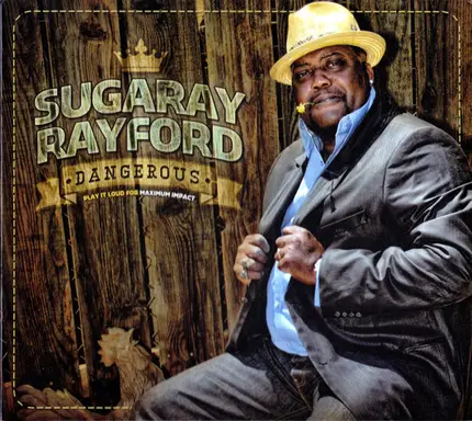 Sugaray Rayford - Dangerous