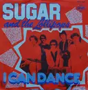 7'' - Sugar and the Lollipops - I Can Dance / Still Dancing With You