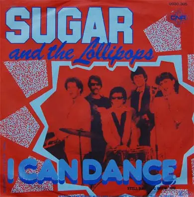 Sugar and the Lollipops - I Can Dance / Still Dancing With You