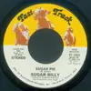 7'' - Sugar Billy Garner - Sugar Pie / Keep Movin' On