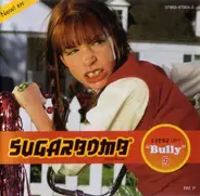 Sugarbomb - Bully