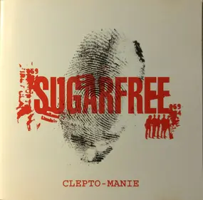 Sugarfree - Clepto-Manie