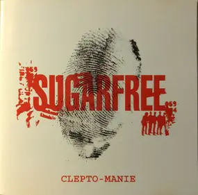 Sugarfree - Clepto-Manie