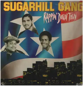 Sugar Hill Gang - Rappin' Down Town