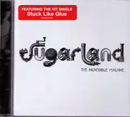 Sugarland - The Incredible Machine