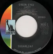 Sugarloaf - Green-Eyed Lady / West Of Tomorrow