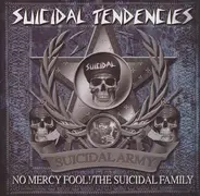 Suicidal Tendencies - No Mercy Fool! / The Suicidal Family